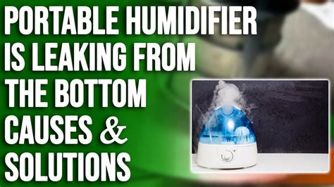 humidifier leaking from bottom|Finding Out Why is My Humidifier Leaking from the。